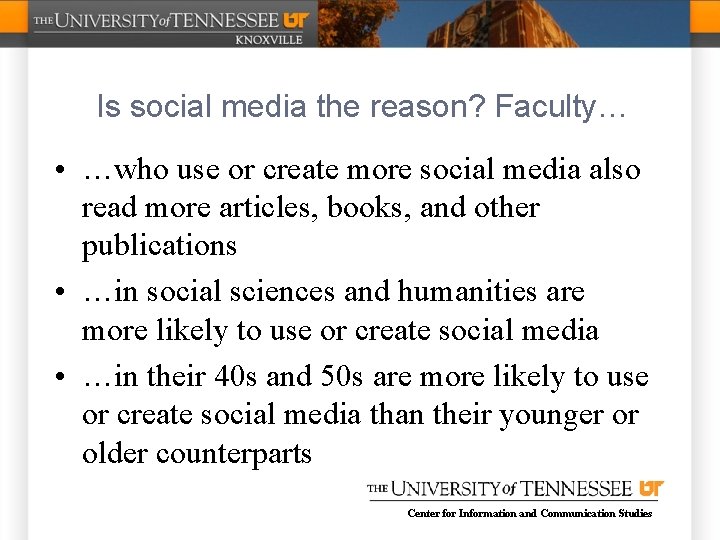 Is social media the reason? Faculty… • …who use or create more social media
