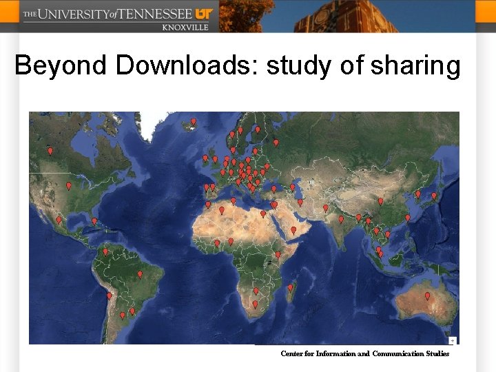 Beyond Downloads: study of sharing Center for Information and Communication Studies 