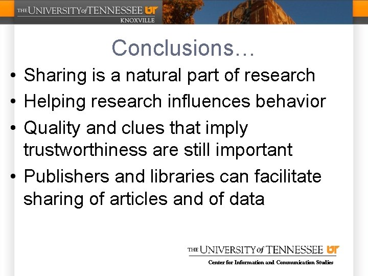 Conclusions… • Sharing is a natural part of research • Helping research influences behavior