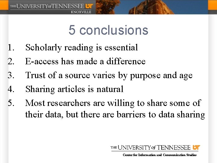 5 conclusions 1. 2. 3. 4. 5. Scholarly reading is essential E-access has made