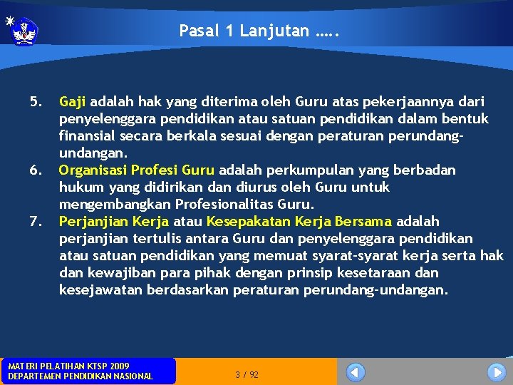 Pasal 1 Lanjutan …. . 5. 6. 7. Gaji adalah hak yang diterima oleh