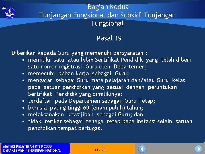 Bagian Kedua Tunjangan Fungsional dan Subsidi Tunjangan Fungsional Pasal 19 Diberikan kepada Guru yang