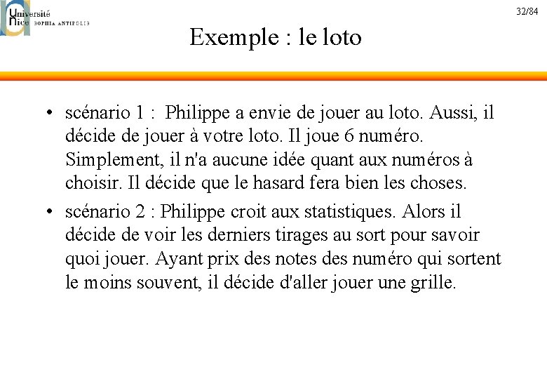 32/84 Exemple : le loto • scénario 1 : Philippe a envie de jouer