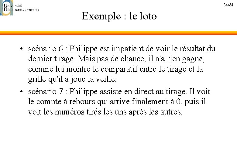 34/84 Exemple : le loto • scénario 6 : Philippe est impatient de voir