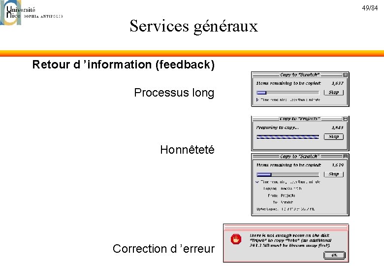 49/84 Services généraux Retour d ’information (feedback) Processus long Honnêteté Correction d ’erreur 