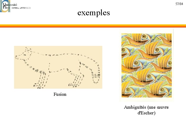 57/84 exemples Fusion Ambiguïtés (une œuvre d'Escher) 