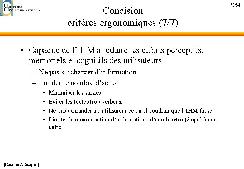 Concision critères ergonomiques (7/7) • Capacité de l’IHM à réduire les efforts perceptifs, mémoriels