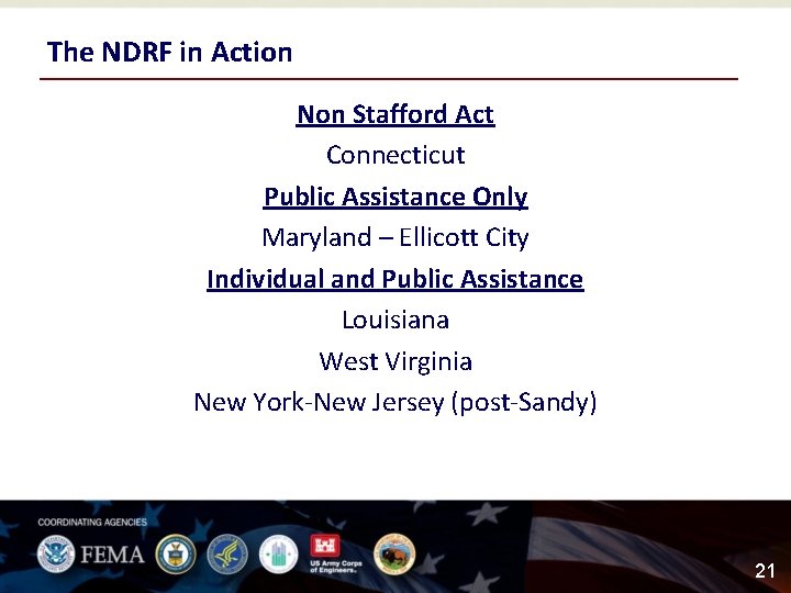 The NDRF in Action Non Stafford Act Connecticut Public Assistance Only Maryland – Ellicott