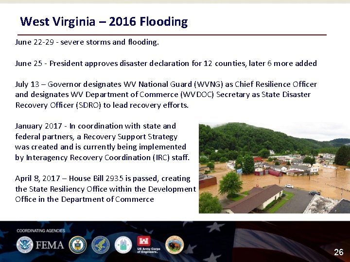 West Virginia – 2016 Flooding June 22 -29 - severe storms and flooding. June