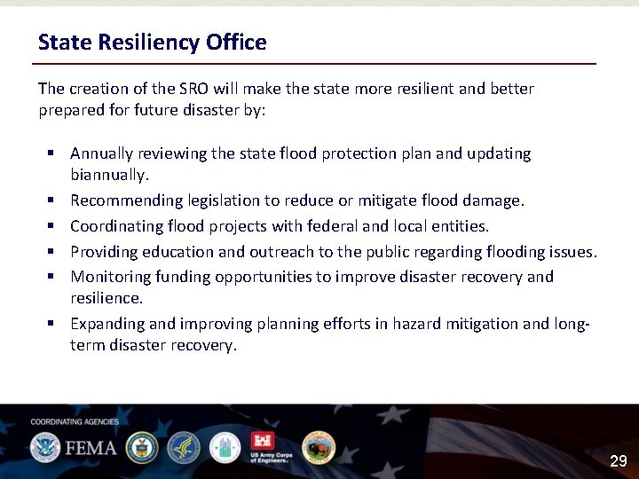 State Resiliency Office The creation of the SRO will make the state more resilient