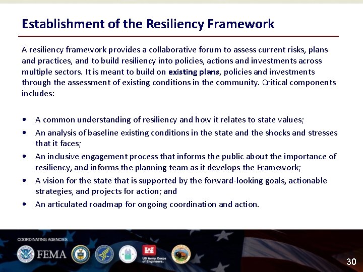 Establishment of the Resiliency Framework A resiliency framework provides a collaborative forum to assess