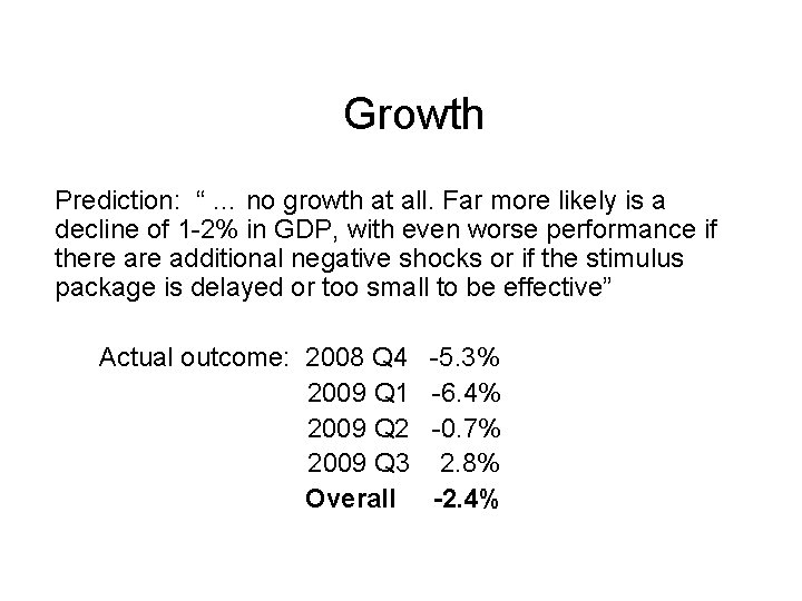 Growth Prediction: “ … no growth at all. Far more likely is a decline