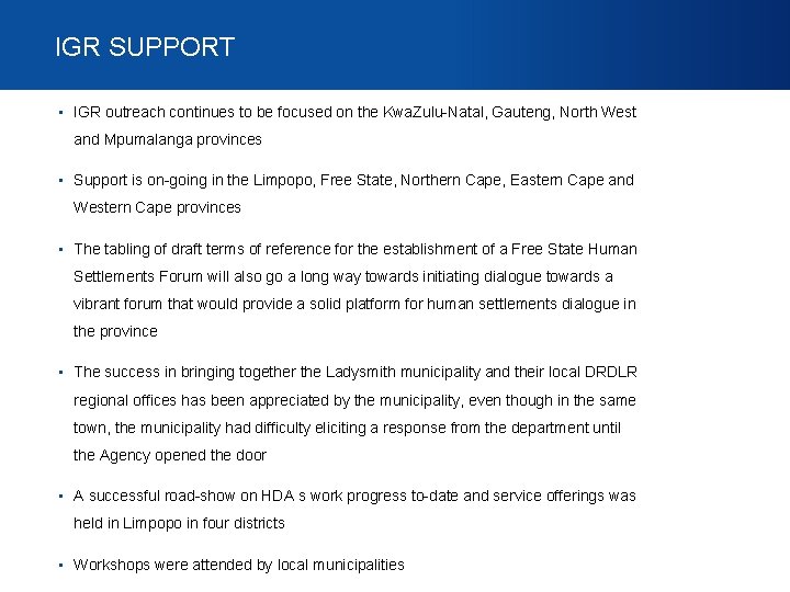 IGR SUPPORT • IGR outreach continues to be focused on the Kwa. Zulu-Natal, Gauteng, IGR SUPPORT • IGR outreach continues to be focused on the Kwa. Zulu-Natal, Gauteng,