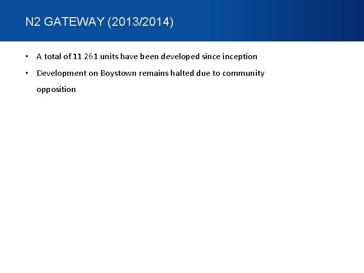N 2 GATEWAY (2013/2014) • A total of 11 261 units have been developed N 2 GATEWAY (2013/2014) • A total of 11 261 units have been developed