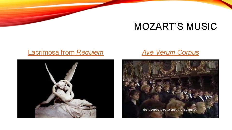 MOZART’S MUSIC Lacrimosa from Requiem Ave Verum Corpus 