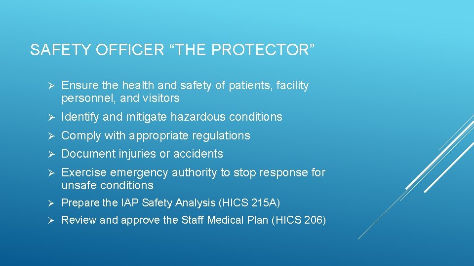 SAFETY OFFICER “THE PROTECTOR” Ø Ensure the health and safety of patients, facility personnel, SAFETY OFFICER “THE PROTECTOR” Ø Ensure the health and safety of patients, facility personnel,