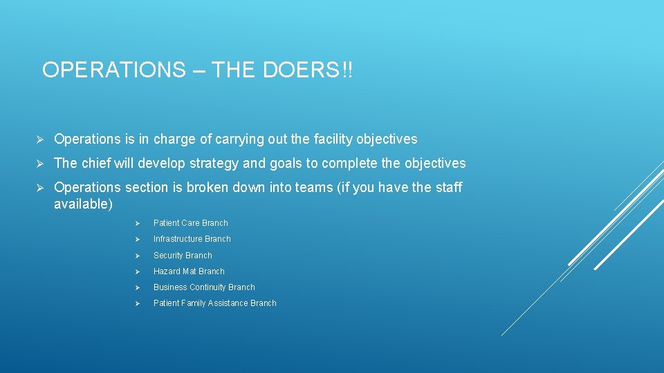 OPERATIONS – THE DOERS!! Ø Operations is in charge of carrying out the facility OPERATIONS – THE DOERS!! Ø Operations is in charge of carrying out the facility