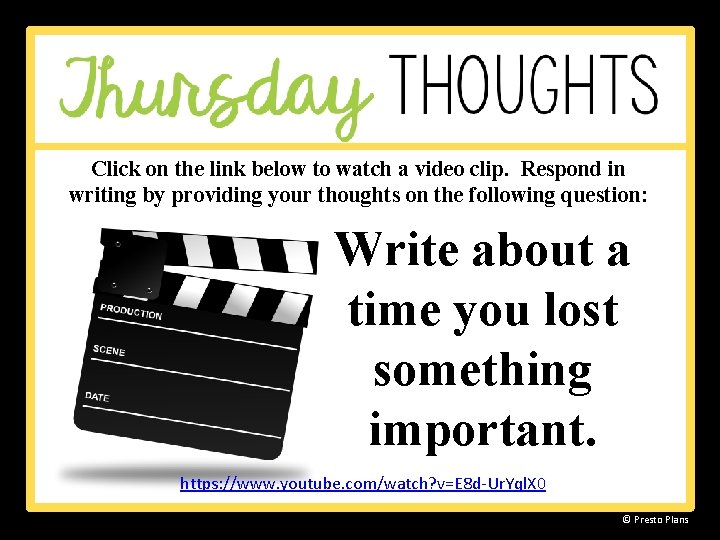 Click on the link below to watch a video clip. Respond in writing by