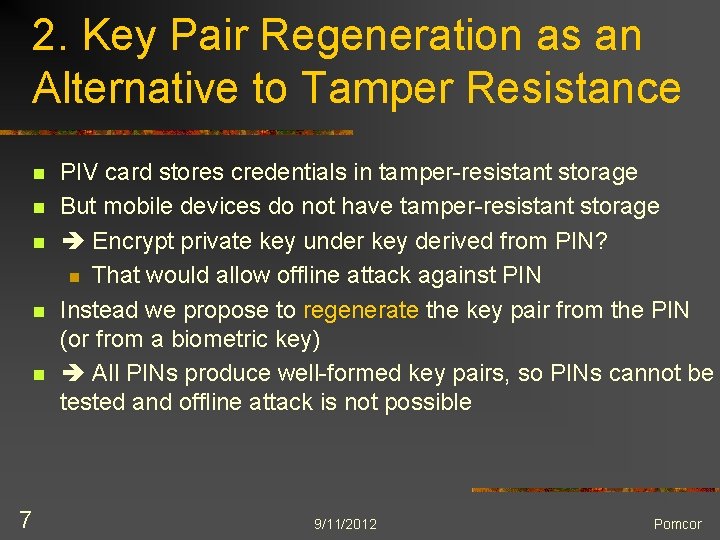 2. Key Pair Regeneration as an Alternative to Tamper Resistance n n n 7