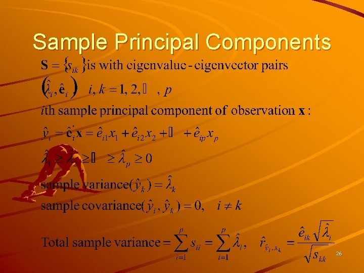 Sample Principal Components 26 