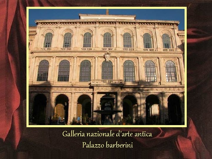 Galleria nazionale d’arte antica Palazzo barberini 
