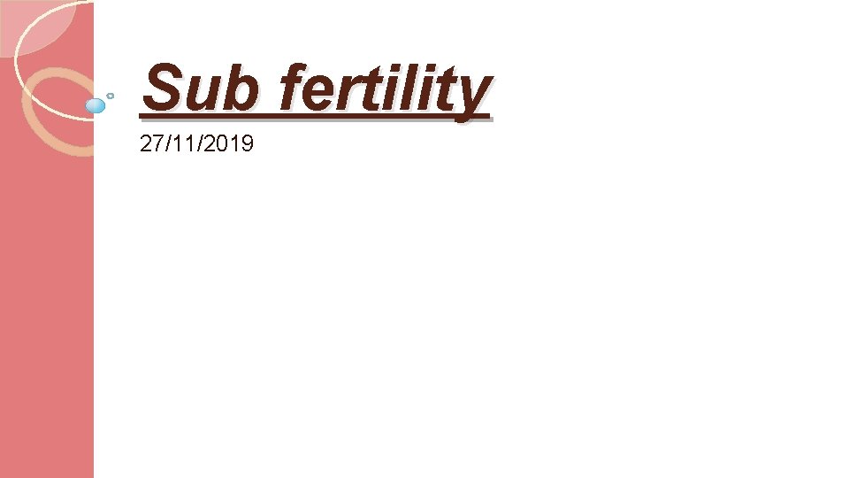 Sub fertility 27/11/2019 