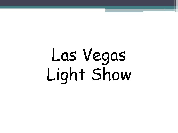 Las Vegas Light Show 
