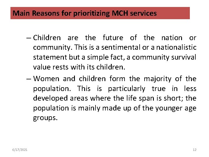 Main Reasons for prioritizing MCH services – Children are the future of the nation