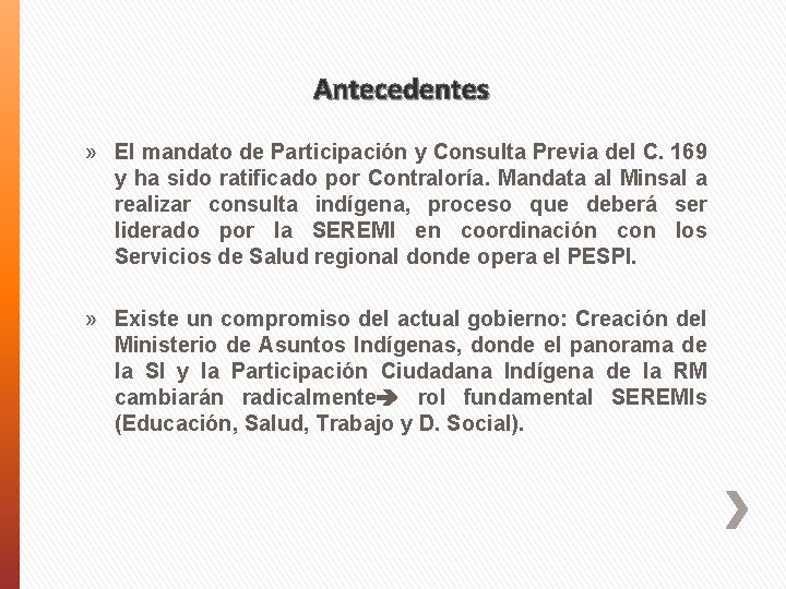 Antecedentes » El mandato de Participación y Consulta Previa del C. 169 y ha