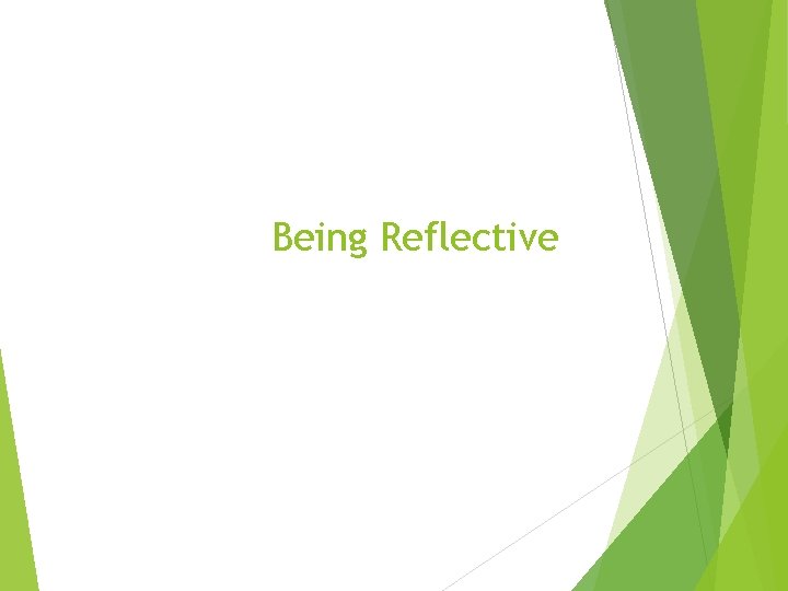 Being Reflective 