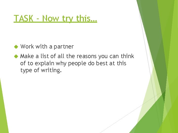 TASK - Now try this… Work with a partner Make a list of all