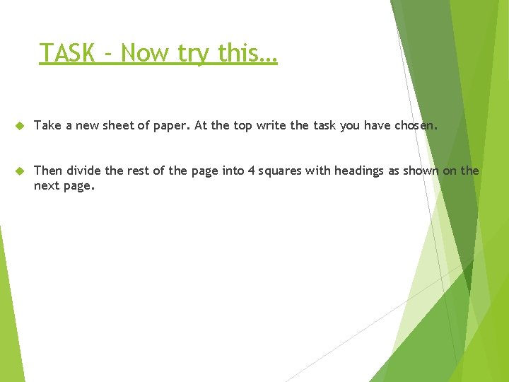 TASK - Now try this… Take a new sheet of paper. At the top