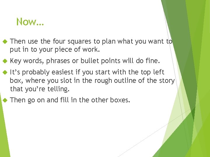 Now… Then use the four squares to plan what you want to put in