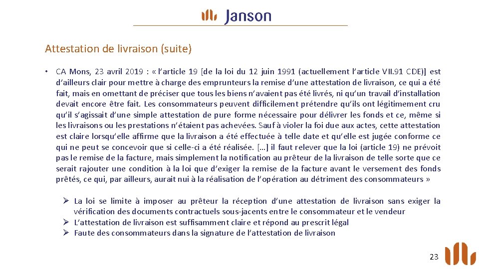 Attestation de livraison (suite) • CA Mons, 23 avril 2019 : « l’article 19