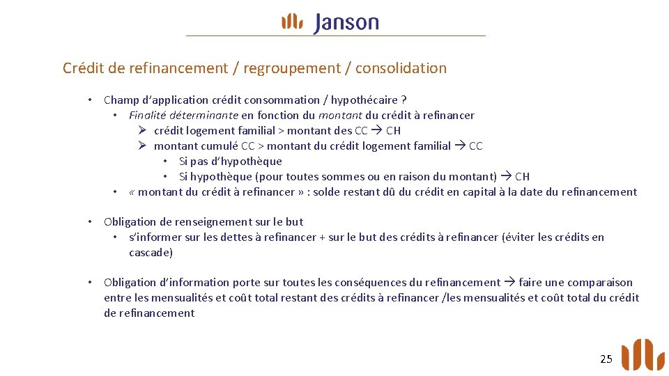 Crédit de refinancement / regroupement / consolidation • Champ d’application crédit consommation / hypothécaire