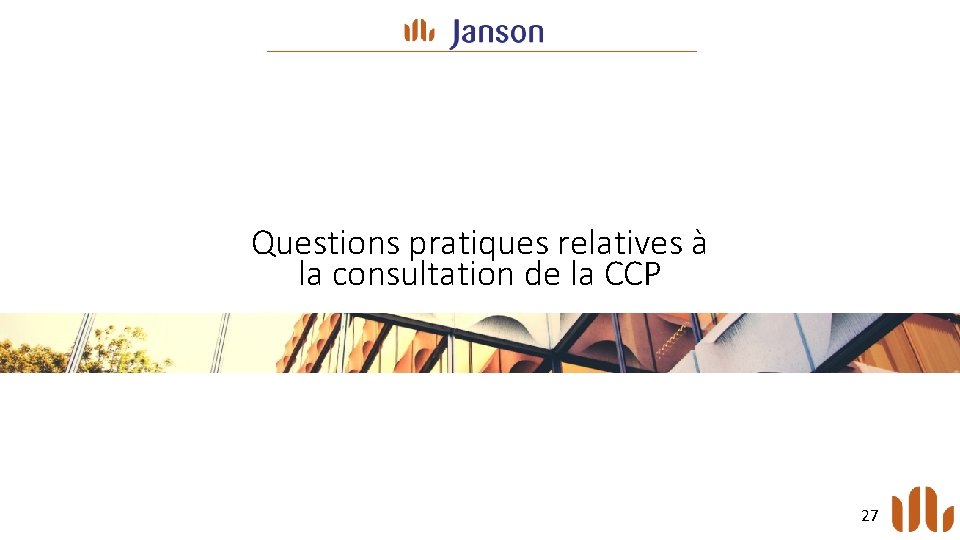 Questions pratiques relatives à la consultation de la CCP 27 