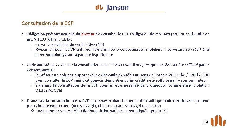 Consultation de la CCP • Obligation précontractuelle du prêteur de consulter la CCP (obligation