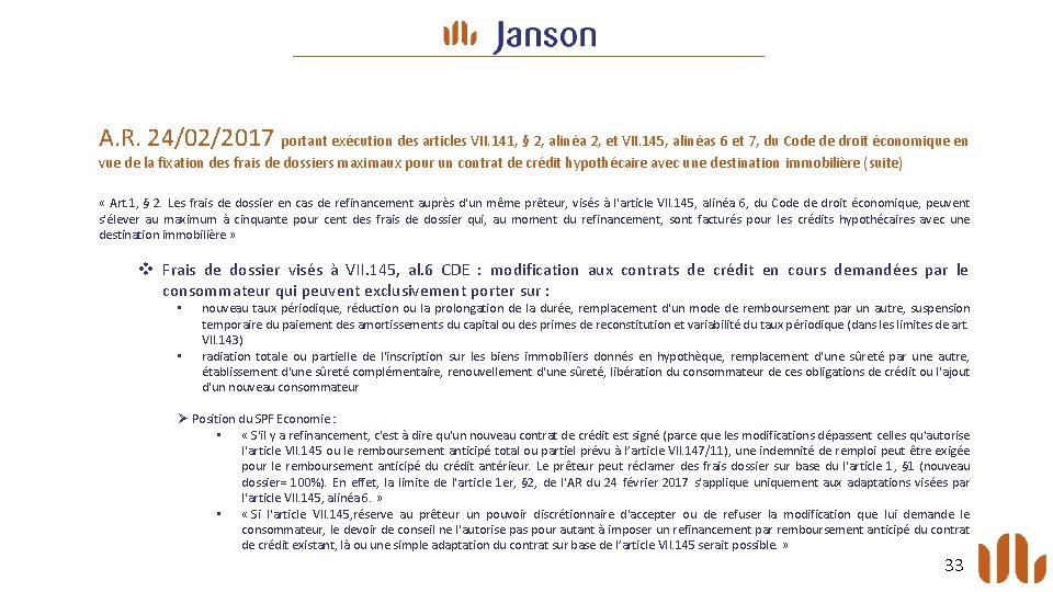 A. R. 24/02/2017 portant exécution des articles VII. 141, § 2, alinéa 2, et