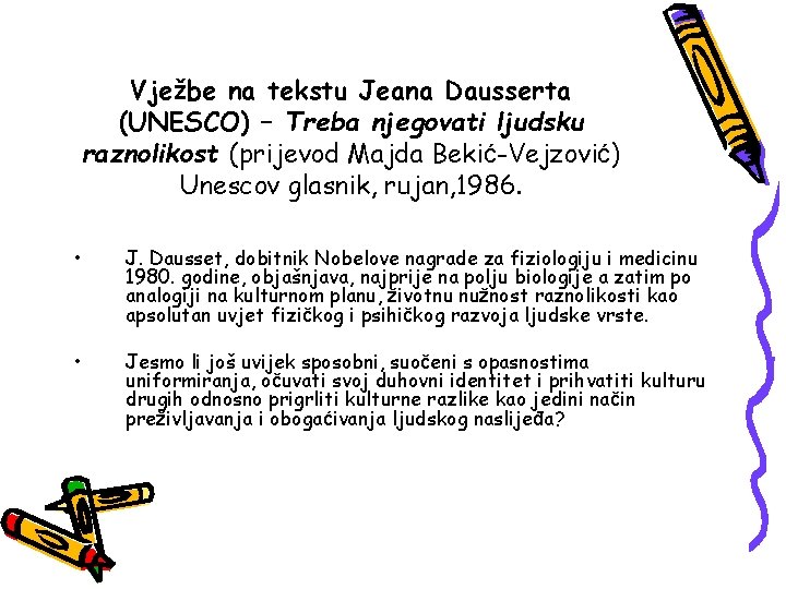 Vježbe na tekstu Jeana Dausserta (UNESCO) – Treba njegovati ljudsku raznolikost (prijevod Majda Bekić-Vejzović)