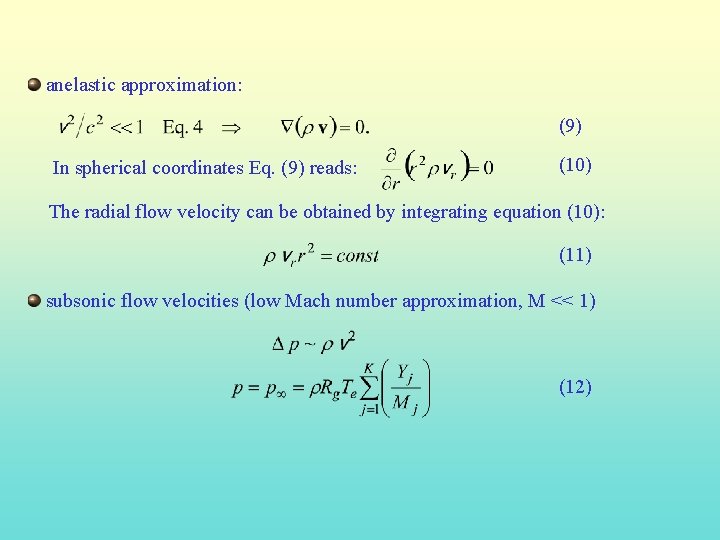 anelastic approximation: (9) In spherical coordinates Eq. (9) reads: (10) The radial flow velocity