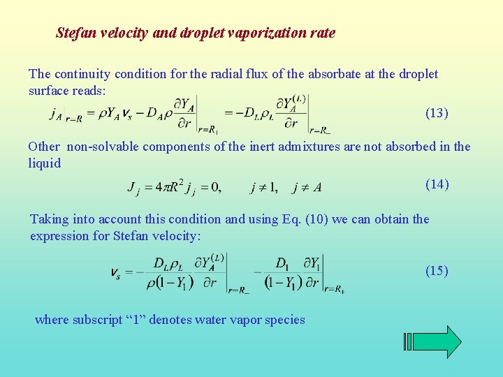 Stefan velocity and droplet vaporization rate The continuity condition for the radial flux of