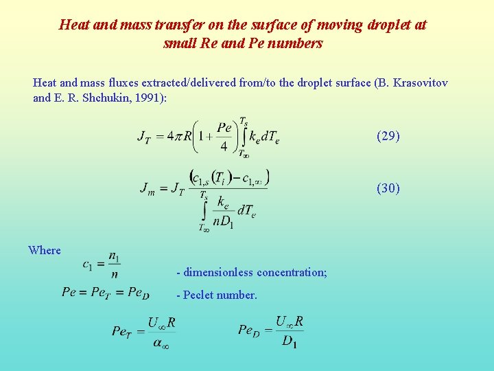 Heat and mass transfer on the surface of moving droplet at small Re and