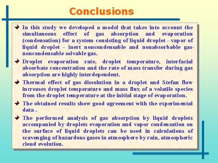 Conclusions In this study we developed a model that takes into account the simultaneous