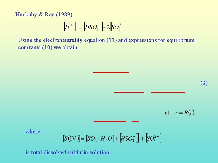 Huckaby & Ray (1989) Using the electroneutrality equation (11) and expressions for equilibrium constants