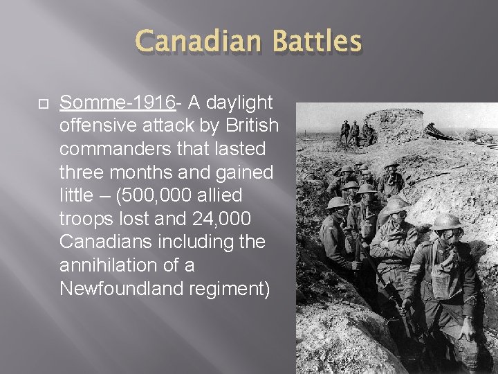 Canadian Battles Somme-1916 - A daylight offensive attack by British commanders that lasted three