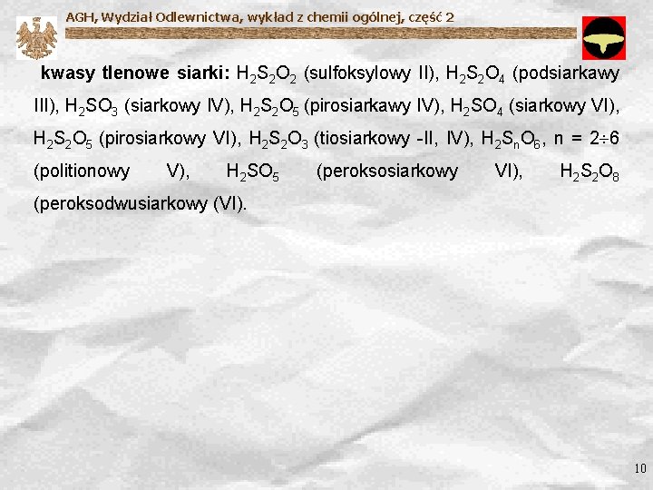 AGH, Wydział Odlewnictwa, wykład z chemii ogólnej, część 2 kwasy tlenowe siarki: H 2