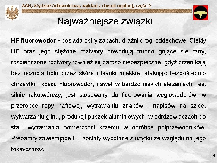 AGH, Wydział Odlewnictwa, wykład z chemii ogólnej, część 2 Najważniejsze związki HF fluorowodór -