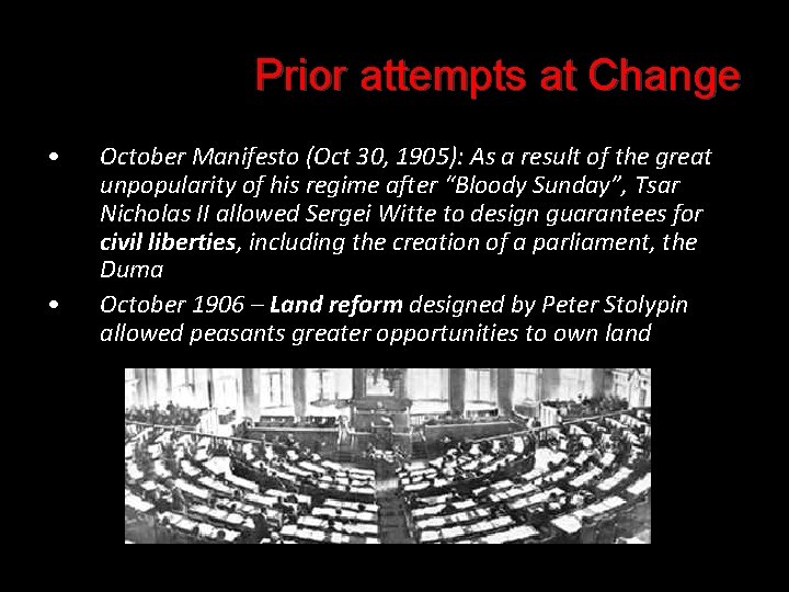 Prior attempts at Change • • October Manifesto (Oct 30, 1905): As a result