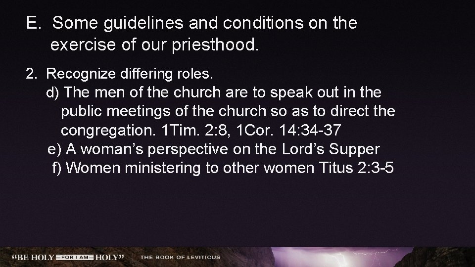 E. Some guidelines and conditions on the exercise of our priesthood. 2. Recognize differing
