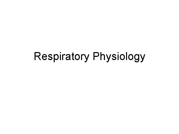 Respiratory Physiology 